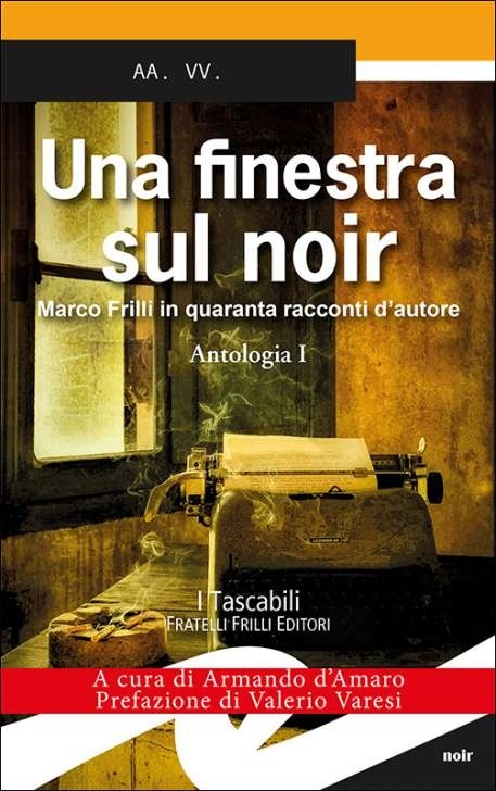 Fratelli Frilli presenta una antologia di quarantacinque autori di racconti noir