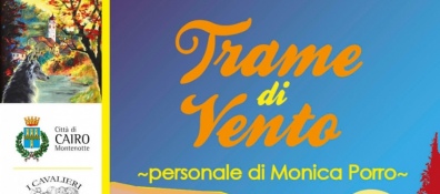 Personale «Trame di vento» di Monica Porro nel Foyer del Teatro a Cairo Montenotte