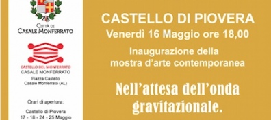 «Nell'attesa dell'onda gravitazionale» mostra d'Arte al Castello di Piovera