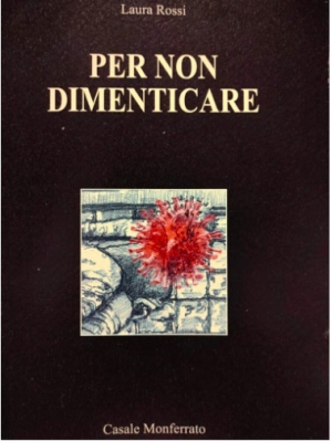 «Per non dimenticare» di Laura Rossi